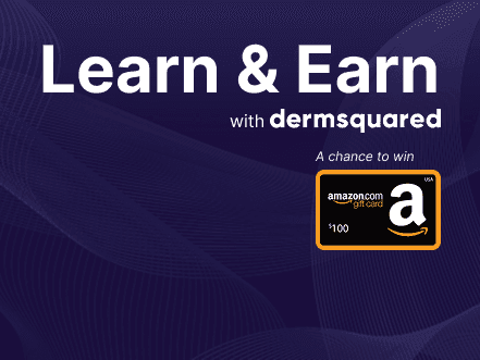 Learn & Earn with Dermsquared